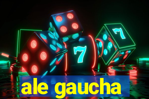 ale gaucha